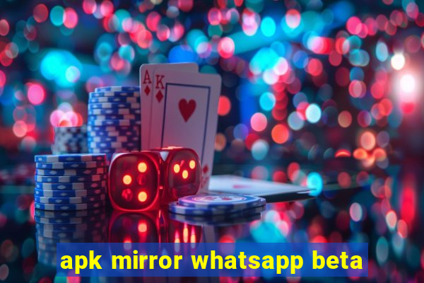 apk mirror whatsapp beta